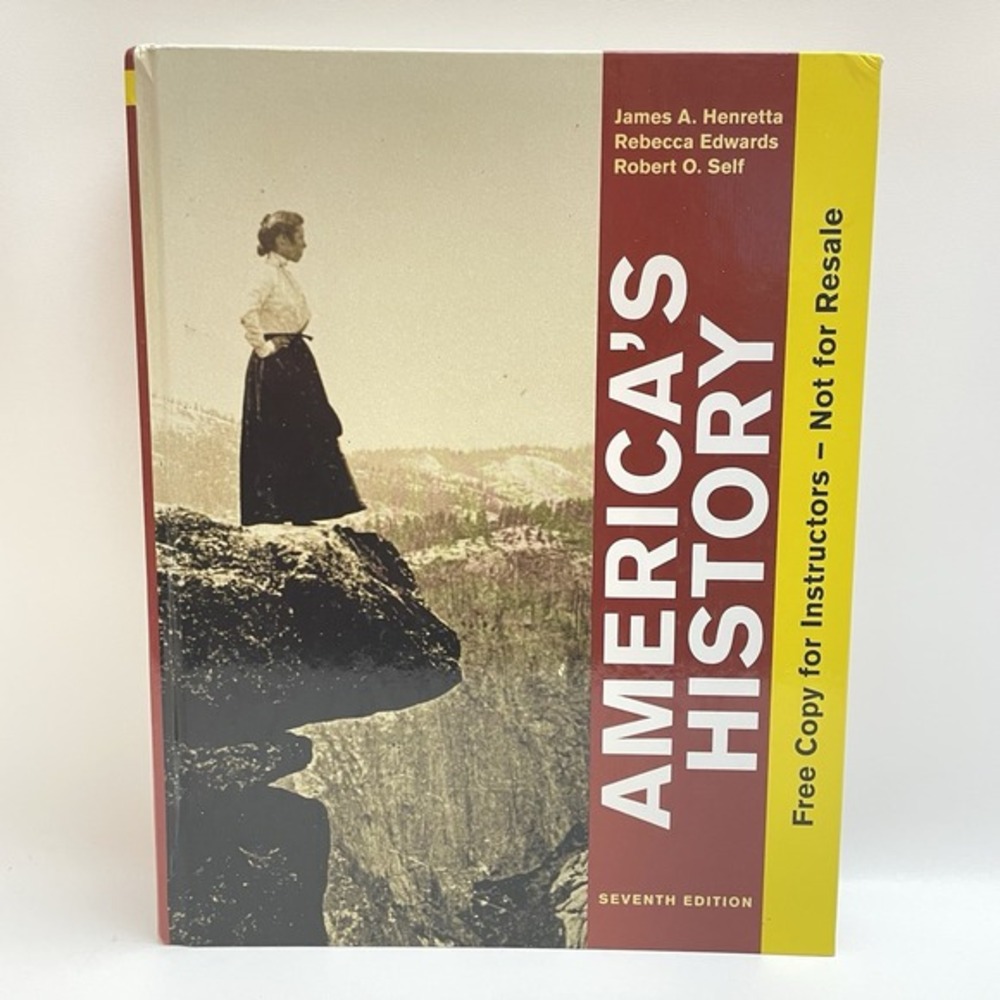 America's History by Rebecca Edwards, James A. Henretta & Robert O. Self
